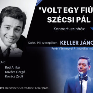 Szécsi Pál koncert-színházi előadás - Tiszafüred - 3. kategória